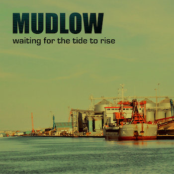 Mudlow - Waiting For The Tide To Rise ( ltd Lp )